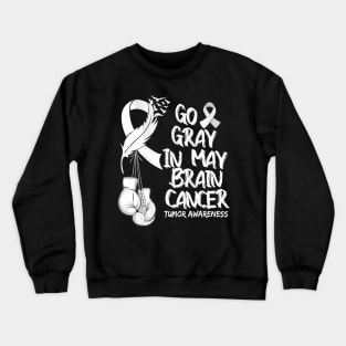 Go Gray In May Brain Tumor Cancer Awareness Day Grey Crewneck Sweatshirt